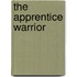 The Apprentice Warrior