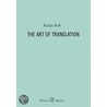 The Art Of Translation by Ranjit Bolt