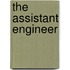 The Assistant Engineer