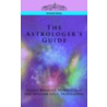 The Astrologer's Guide by Unknown