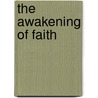 The Awakening Of Faith by Timoth Richard