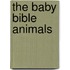The Baby Bible Animals