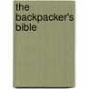 The Backpacker's Bible by Suzanne King