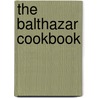 The Balthazar Cookbook door Lee Hanson
