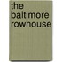 The Baltimore Rowhouse