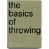 The Basics of Throwing