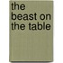 The Beast On The Table