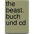 The Beast. Buch Und Cd