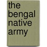 The Bengal Native Army door F.G. Cardew