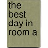 The Best Day in Room a door Dawn Babb Prochovnic