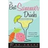 The Best Summer Drinks door Ray Foley
