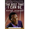 The Best That I Can Be door Rafer Johnson