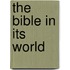 The Bible in Its World