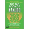 The Big Book of Kakuro door Mark Huckvale