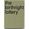 The Birthright Lottery door Ayelet Shachar