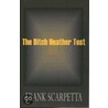 The Bitch Heather Test door Frank Scarpetta