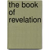 The Book Of Revelation by William Milligan