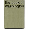 The Book Of Washington by Robert Shackleton