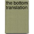 The Bottom Translation