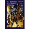 The Bravest Blacksmith by Thomas S. Owens