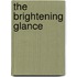 The Brightening Glance
