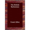 The British Barbarians door Grant Allen