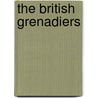 The British Grenadiers by Henry Hanning