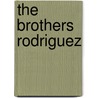 The Brothers Rodriguez by Carlos Jalife