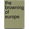 The Browning Of Europe door Rashad A. Baadqir