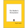 The Busher's Honeymoon door Ringgold Wilmer Lardner