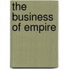 The Business of Empire by H.V. Bowen