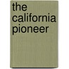 The California Pioneer door Lizzie F. Baldy