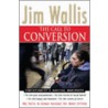 The Call To Conversion by Jim Wallis