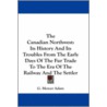 The Canadian Northwest by G. Mercer Adam