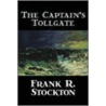 The Captain's Tollgate by R. Stockton Frank
