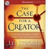 The Case For A Creator door Lee Strobel