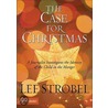 The Case For Christmas by Lee Strobel