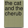 The Cat And The Cherub door Chester Bailey Fernald