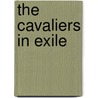 The Cavaliers In Exile door Geoffrey Smith