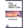 The Central Water-Line by Unknown