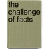 The Challenge Of Facts