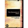 The Character Of Jesus door Charles Edward Jefferson