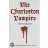 The Charleston Vampire by Steve Brown