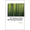 The Chemistry Of Foods by James Bell