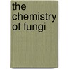 The Chemistry Of Fungi door James R. Hanson