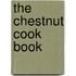 The Chestnut Cook Book