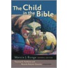 The Child In The Bible by Marcia J. Bunge