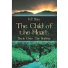 The Child of the Heart by P. Riley K.