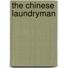 The Chinese Laundryman by Paul C.P. Siu