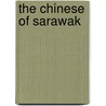 The Chinese Of Sarawak door Ju-K'ang Tien